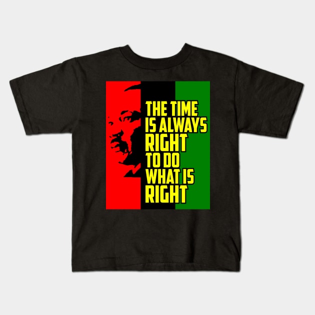 Do the Right thing quote by Martin Luther King Jr Kids T-Shirt by Geoji 